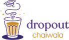 Dropout Chaiwala